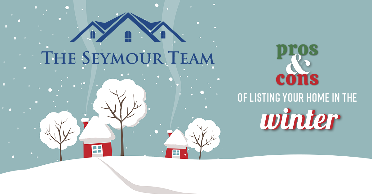 Pros & Cons Of Listing Your Home In The "Winter"